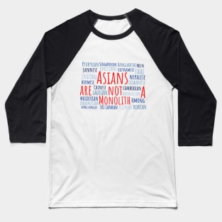 Asians Are Not A Monolith Baseball T-Shirt